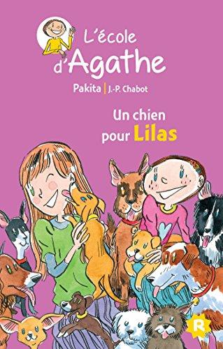 L'école d'Agathe. Vol. 47. Un chien pour Lilas