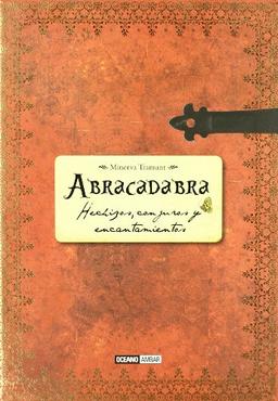 ABRACADABRA HECHIZOS, CONJUROS Y ENCANTAMIENTOS (Ambar Esoterica)