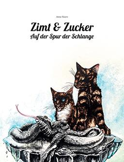 Zimt und Zucker - Auf der Spur der Schlange (Die Abenteuer von Zimt und Zucker, Band 2)