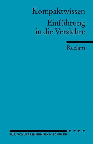 Kompaktwissen. Einführung in die Verslehre: Für Schülerinnen und Schüler