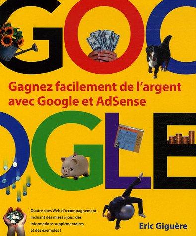 Google : gagnez facilement de l'argent avec Google et AdSense