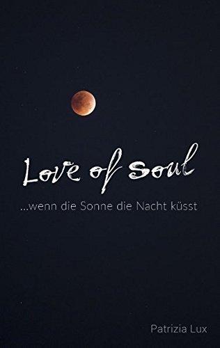 Love of Soul: ...wenn die Sonne die Nacht küsst