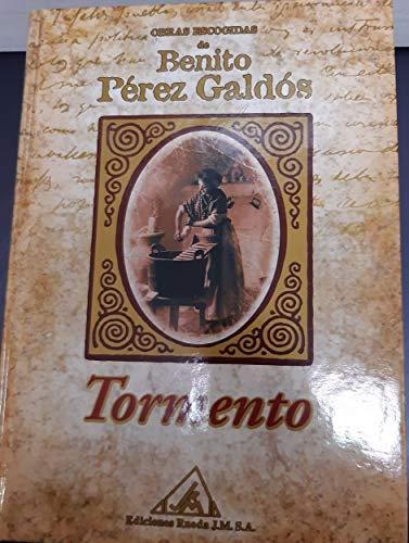 Obras escogidas de Benito Pérez Galdós: Tormento