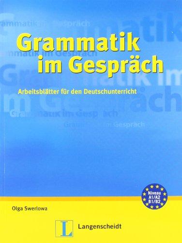 Grammatik im Gespräch: Arbeitsblätter für den Deutschunterricht (Texto)