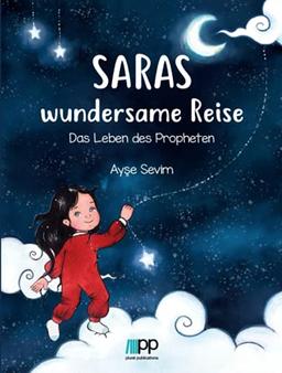 Saras wundersame Reise: Das Leben des Propheten