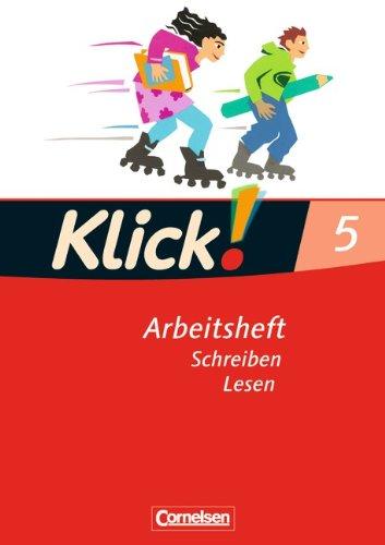 Klick! Deutsch - Westliche Bundesländer: 5. Schuljahr - Schreiben und Lesen: Arbeitsheft mit Lösungen