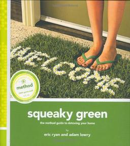 Squeaky Green: The Method Guide to Detoxing Your Home