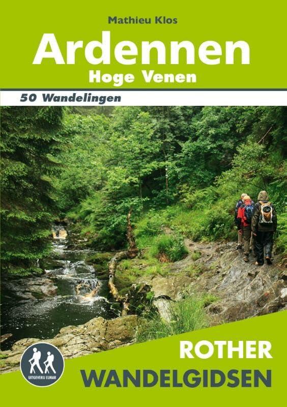 Ardennen Hoge Venen: 50 uitgelezen wandelingen in het woeste zuidoosten van Belgie: 50 uitgelezen wandelingen in het woeste zuidoosten van België (Rother wandelgidsen)