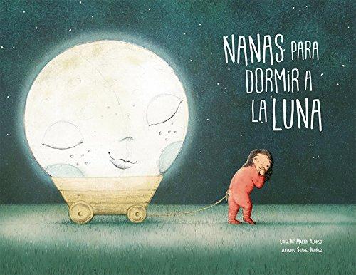 Nanas para dormir a la luna (Español Cancionero)