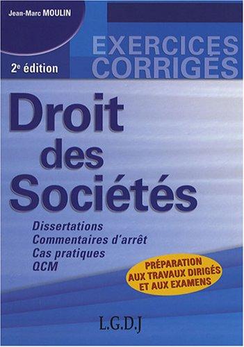 Droit des sociétés : préparation aux travaux dirigés et aux examens : dissertations, commentaires d'arrêt, cas pratiques, QCM