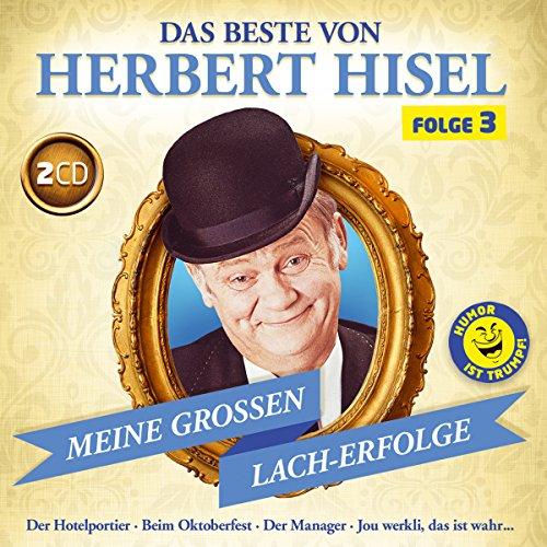 Das Beste von Herbert Hisel; Folge 3; Meine großen Lacherfolge; Humor; Lachen