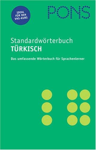 PONS Standardwörterbuch Türkisch - Deutsch / Deutsch - Türkisch. Das umfassende Wörterbuch für Sprachenlerner