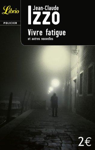 Vivre fatigue : et autres nouvelles