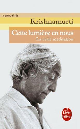 Cette lumière en nous : la vraie méditation