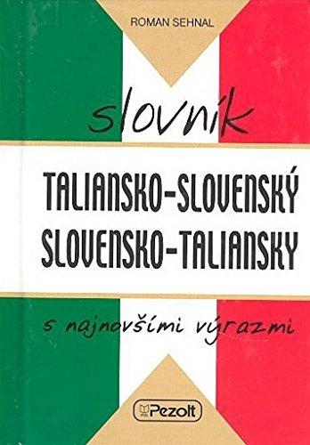 Taliansko - slovenský slovensko - taliansky slovník s najnovšími výrazmi (2007)