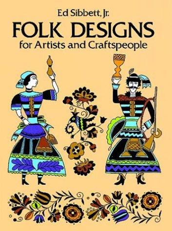 Folk Designs for Artists and Craftspeople (Dover Pictorial Archives)