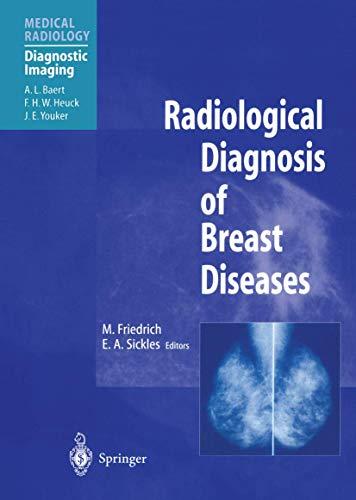 Radiological Diagnosis of Breast Diseases: Foreword by Friedrich H. W. Heuck (Medical Radiology)