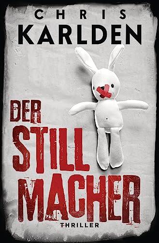 Der Stillmacher: Thriller (Speer-und-Bogner-Thriller)