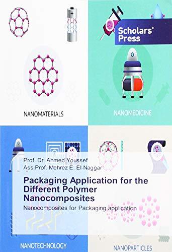 Packaging Application for the Different Polymer Nanocomposites: Nanocomposites for Packaging application