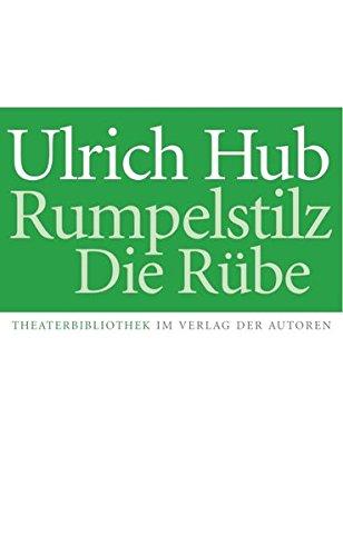 Rumpelstilz / Die Rübe: Kindertheaterstücke