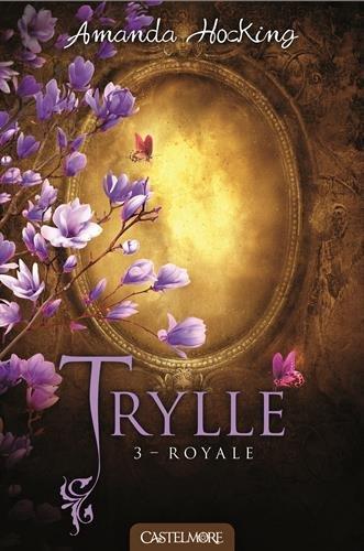 Trylle. Vol. 3. Royale. Jusqu'à la fin des temps