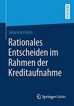 Rationales Entscheiden im Rahmen der Kreditaufnahme