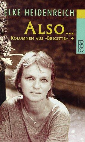 Also...: Kolumnen aus "Brigitte" 4