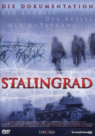 Stalingrad - Der Angriff, der Kessel, der Untergang