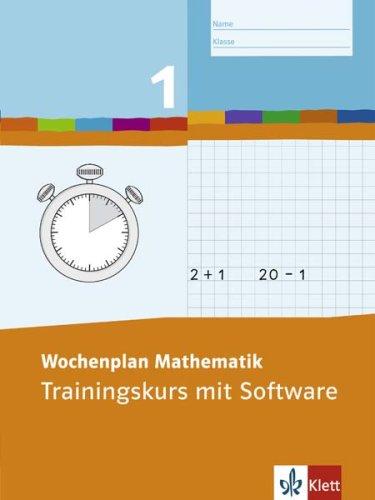 Wochenplan Mathematik. Trainingskurs 1. Schuljahr: Trainingskurs mit Software