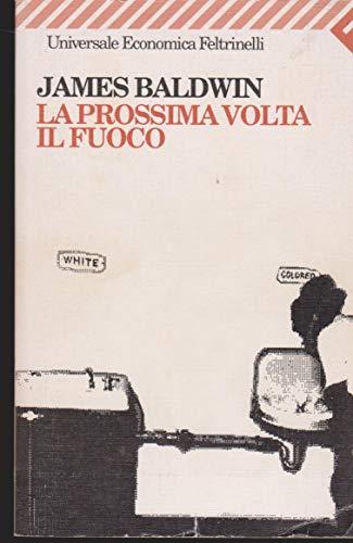 La prossima volta, il fuoco. Due lettere (Universale economica, Band 1328)