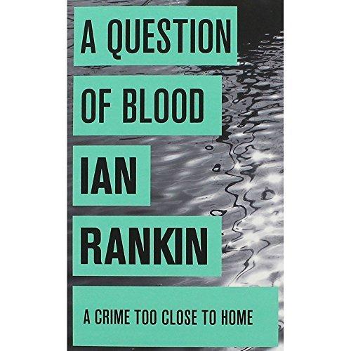 A Question of Blood Ian Rankin