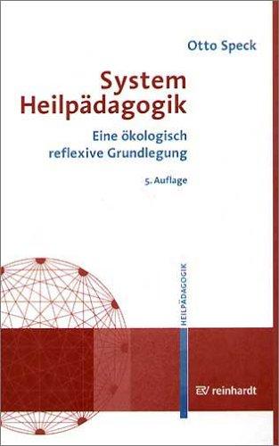 System Heilpädagogik. Eine ökologisch reflexive Grundlegung