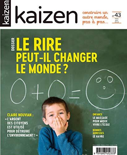 Kaizen : explorateur de solutions écologiques et sociales, n° 43. Le rire peut-il changer le monde ?