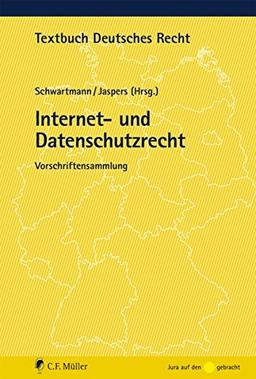 Internet- und Datenschutzrecht: Vorschriftensammlung (Textbuch Deutsches Recht)