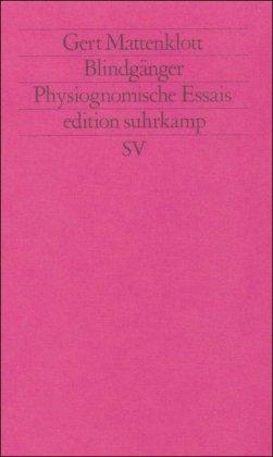 Blindgänger: Physiognomische Essais (edition suhrkamp)