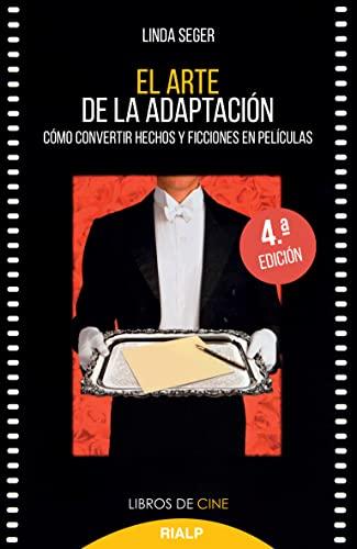 El arte de la adaptación: Cómo convertir hechos y ficciones en películas (Cine, Band 7)