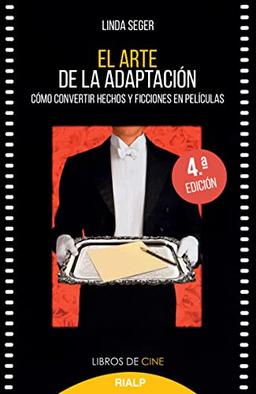 El arte de la adaptación: Cómo convertir hechos y ficciones en películas (Cine, Band 7)