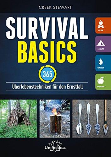 Survival Basics: 365 Überlebenstechniken für den Ernstfall