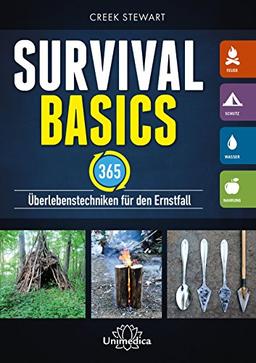 Survival Basics: 365 Überlebenstechniken für den Ernstfall