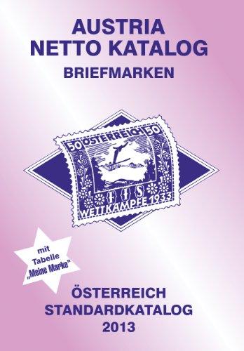 ANK-Oesterreich Standardkatalog 2013: Alle Briefmarken ab 1850 bis heute.