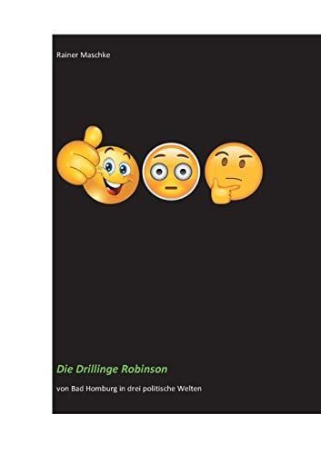 Die Drillinge Robinson: von Bad Homburg in drei politische Welten