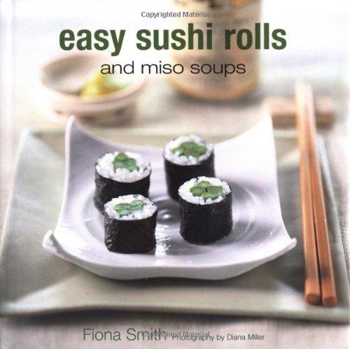 Easy Sushi Rolls and Miso Soups