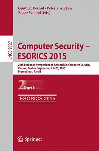 Computer Security -- ESORICS 2015: 20th European Symposium on Research in Computer Security, Vienna, Austria, September 21-25, 2015, Proceedings, Part II (Lecture Notes in Computer Science)