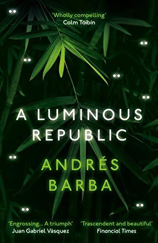 A Luminous Republic: Andrés Barba