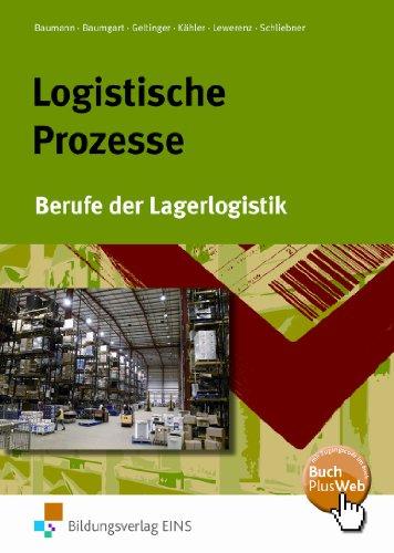 Logistische Prozesse. Berufe der Lagerlogistik (Lehr-/Fachbuch)