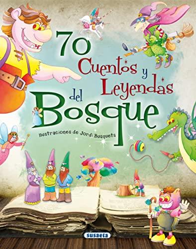 Los 70 mejores cuentos del bosque (Cuentos y leyendas)