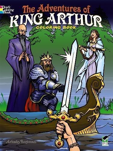 The Adventures of King Arthur Coloring Book (Dover Coloring Books for Children)