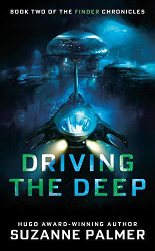 Driving the Deep (The Finder Chronicles, Band 2)