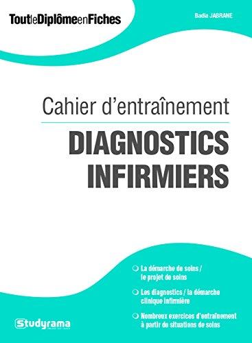 Diagnostics infirmiers : cahier d'entraînement