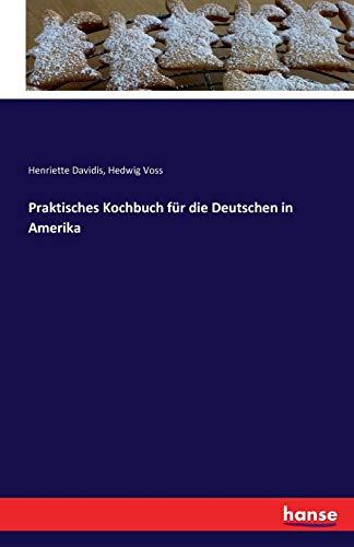 Praktisches Kochbuch für die Deutschen in Amerika